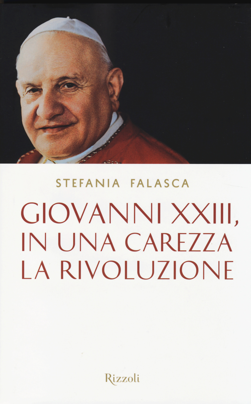 Giovanni XXIII, in una carezza la rivoluzione