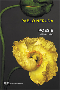 POESIE 1924-1964 di NERUDA PABLO