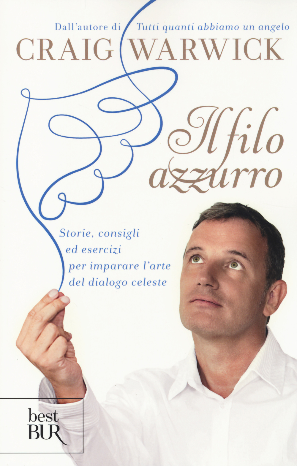 Il filo azzurro. Storie, consigli ed esercizi per imparare l'arte del dialogo celeste