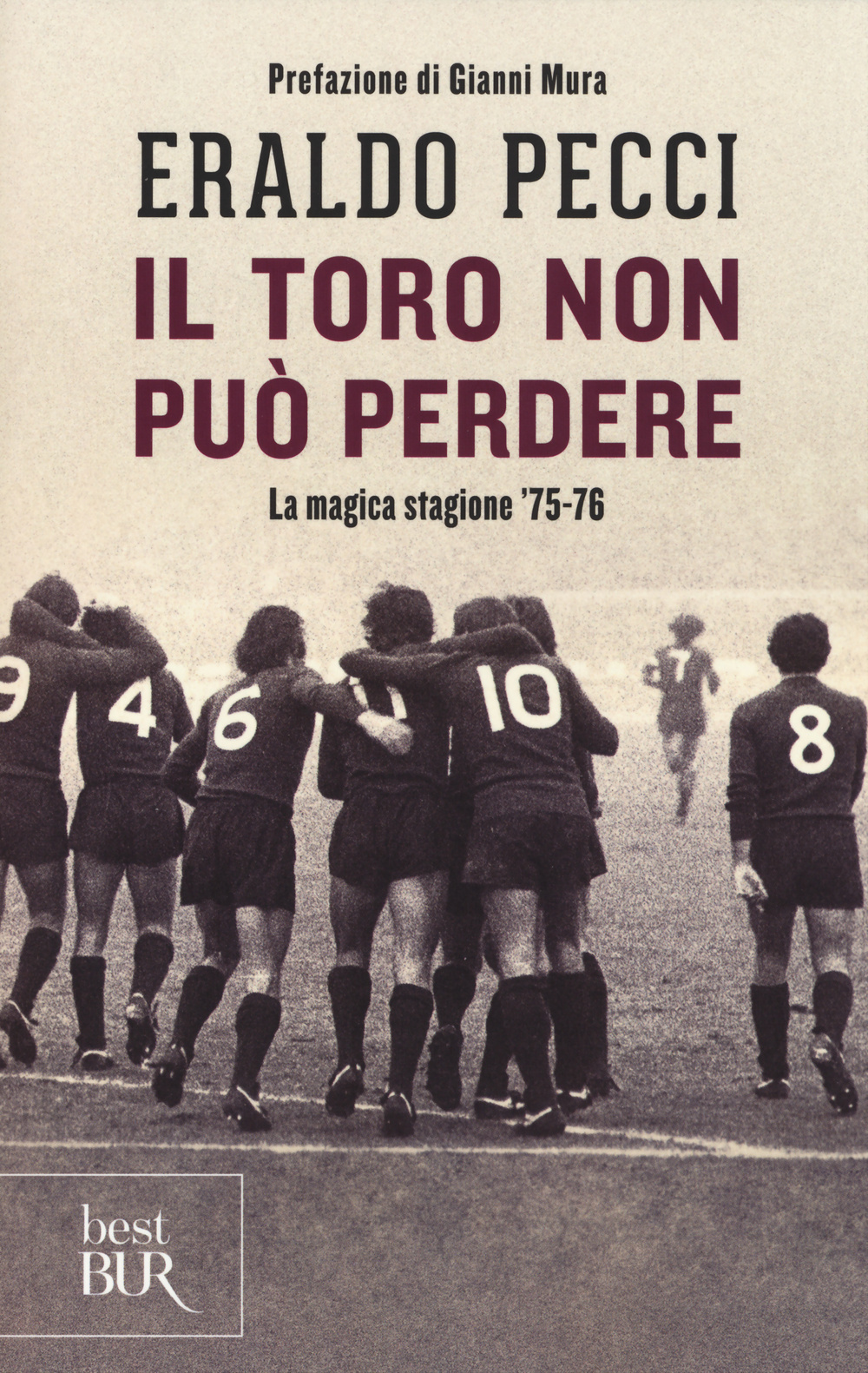 Il Toro non può perdere. La magica stagione '75-'76