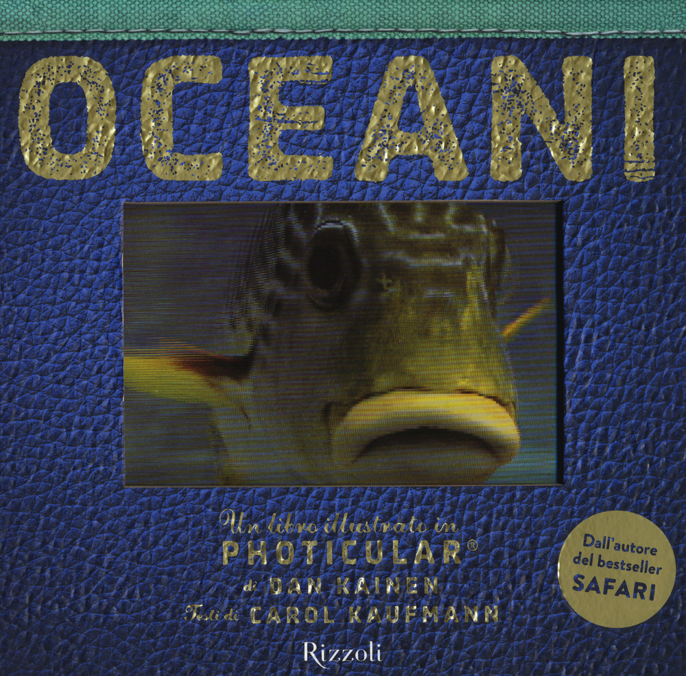 Oceani. Un libro illustrato in Photicular®. Ediz. illustrata