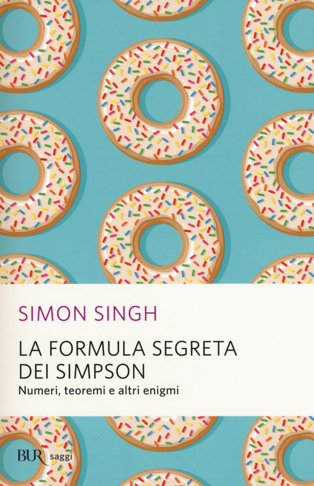 La formula segreta dei Simpson. Numeri, teoremi e altri enigmi