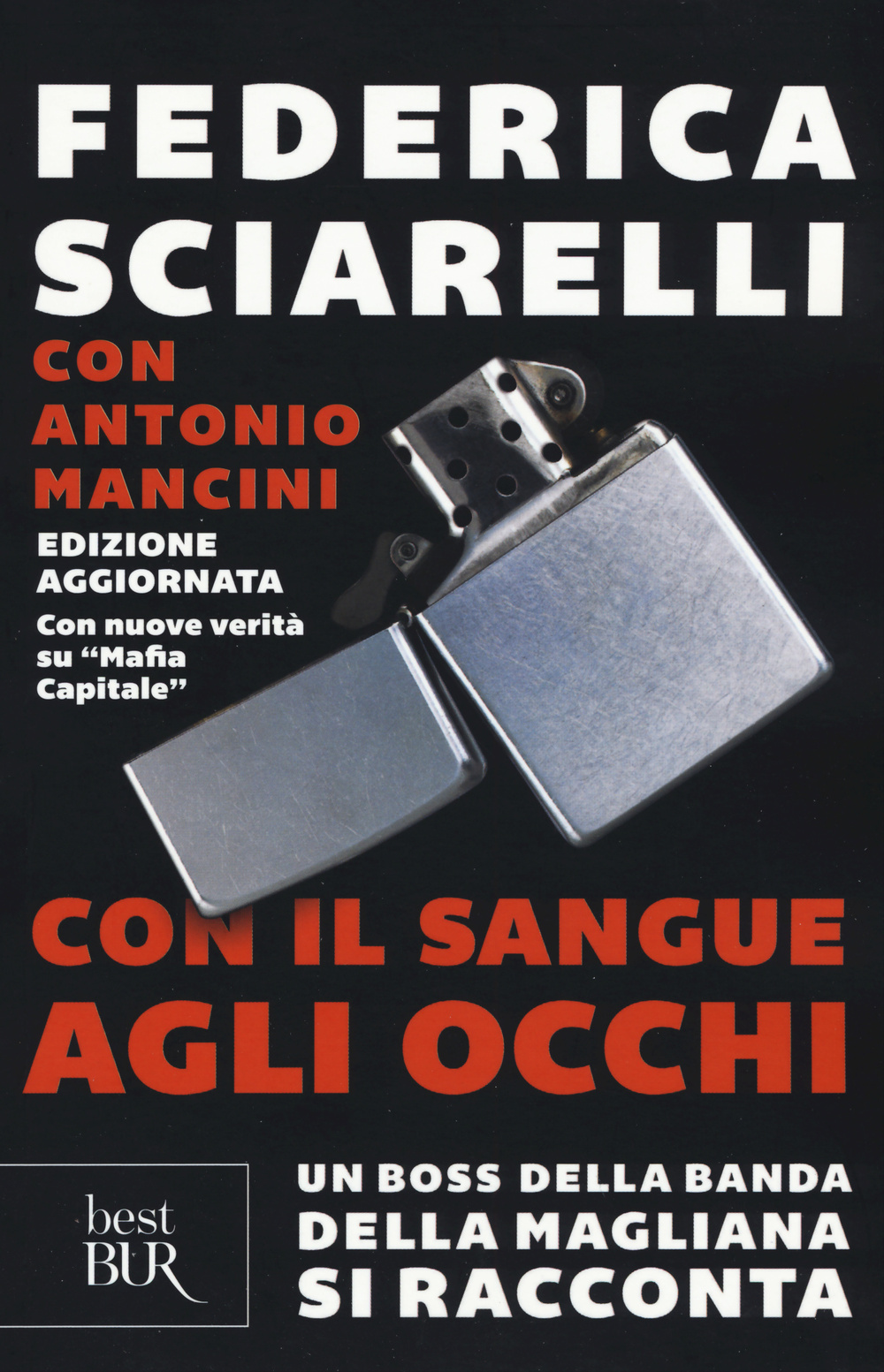 Con il sangue agli occhi. Un boss della banda della Magliana si racconta