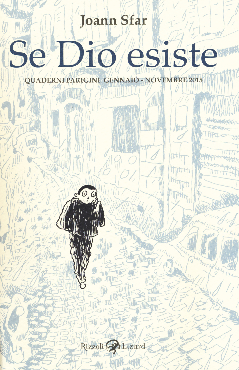 Se dio esiste. Quaderni parigini. Gennaio-novembre 2015