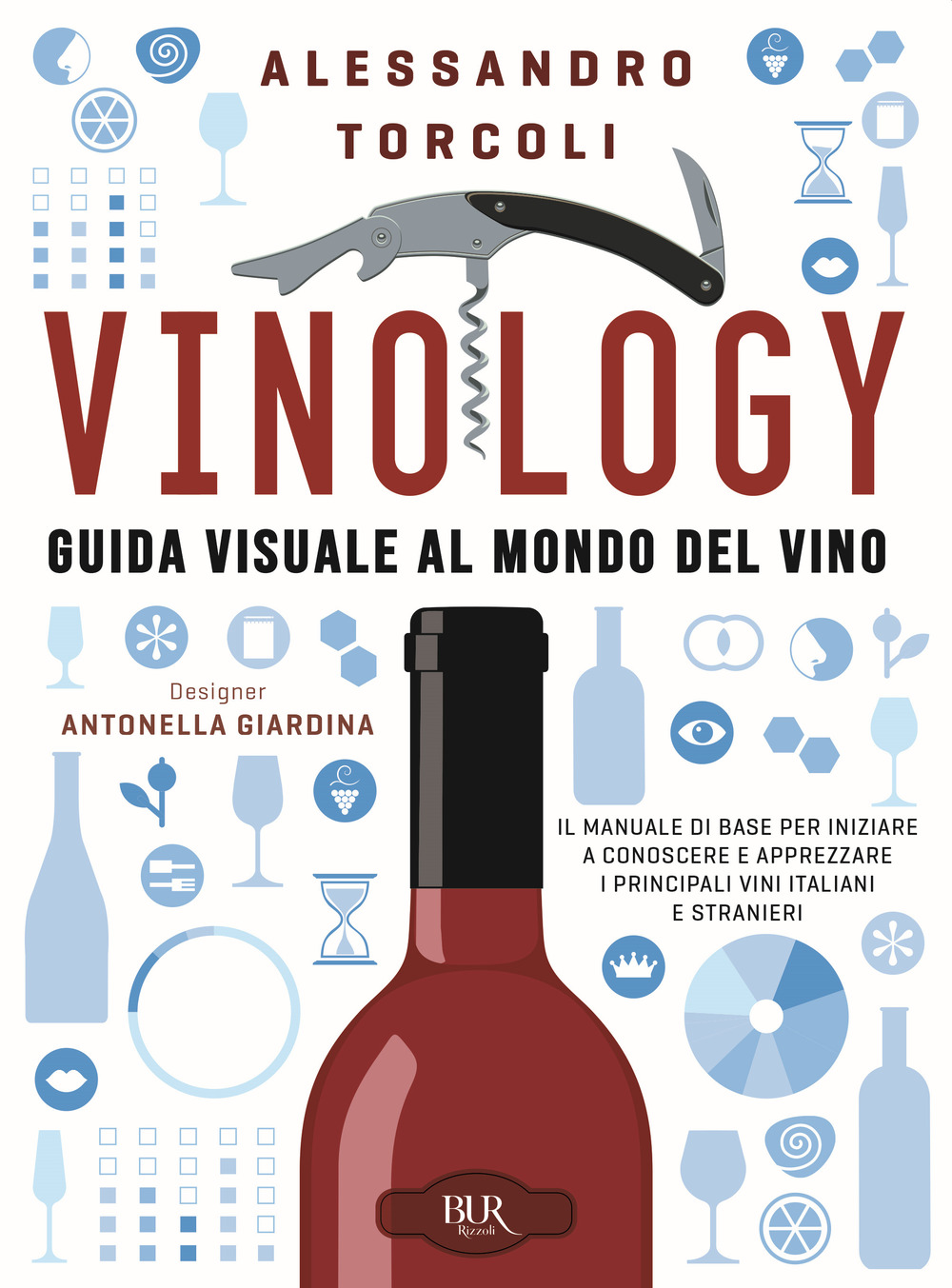 Vinology. Guida visuale al mondo del vino