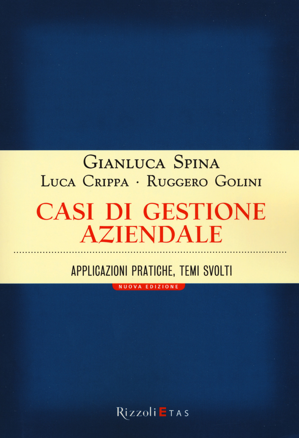 Casi di gestione aziendale. Applicazioni pratiche, temi svolti