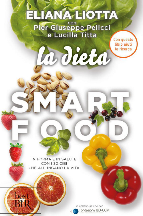 La dieta Smartfood. In forma e in salute con i 30 cibi che allungano la vita