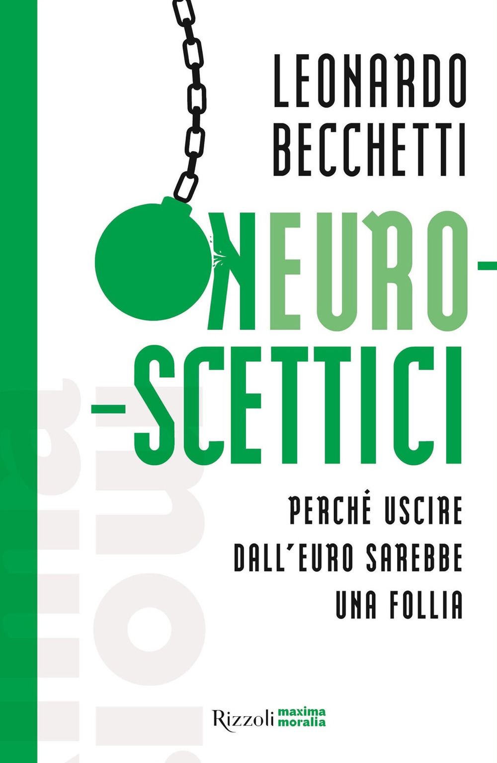 Neuroscettici. Perché uscire dall'euro sarebbe una follia