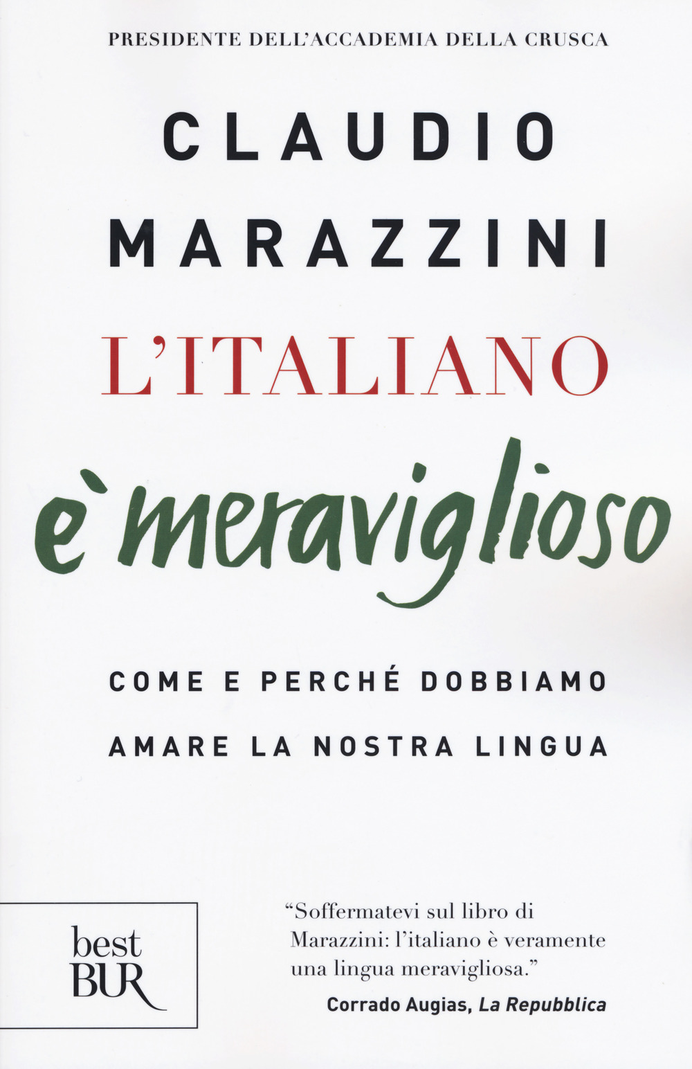 L'italiano è meraviglioso. Come e perché dobbiamo salvare la nostra lingua