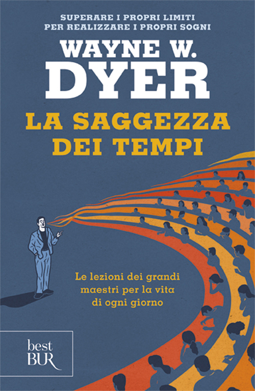 La saggezza dei tempi. Le verità eterne nella vita di ogni giorno