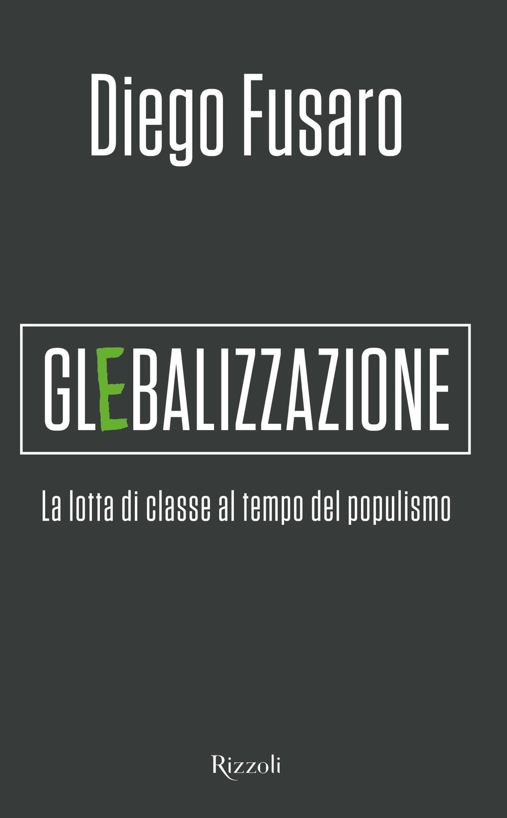 Glebalizzazione. La lotta di classe al tempo del populismo