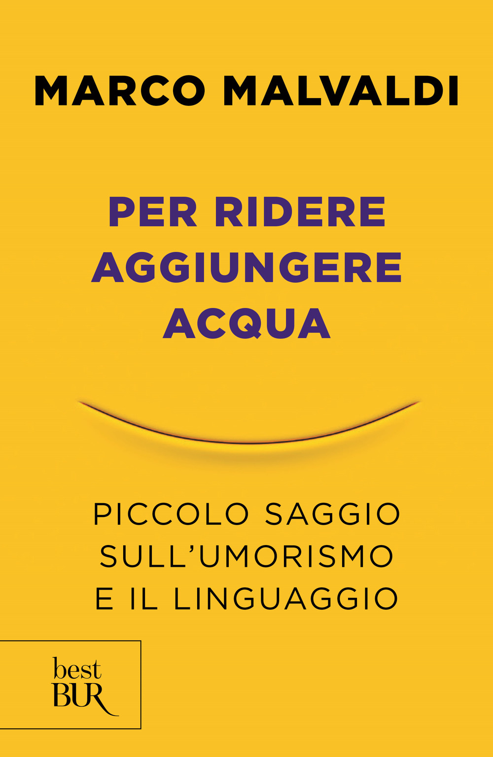 Per ridere aggiungere acqua. Piccolo saggio sull'umorismo e il linguaggio