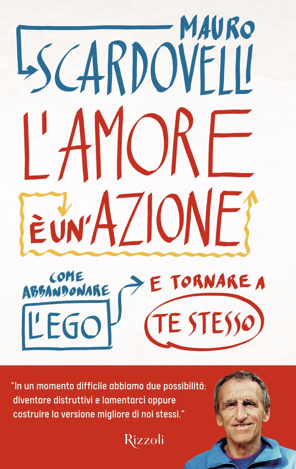 L'amore è un'azione. Come abbandonare l'ego e tornare a te stesso