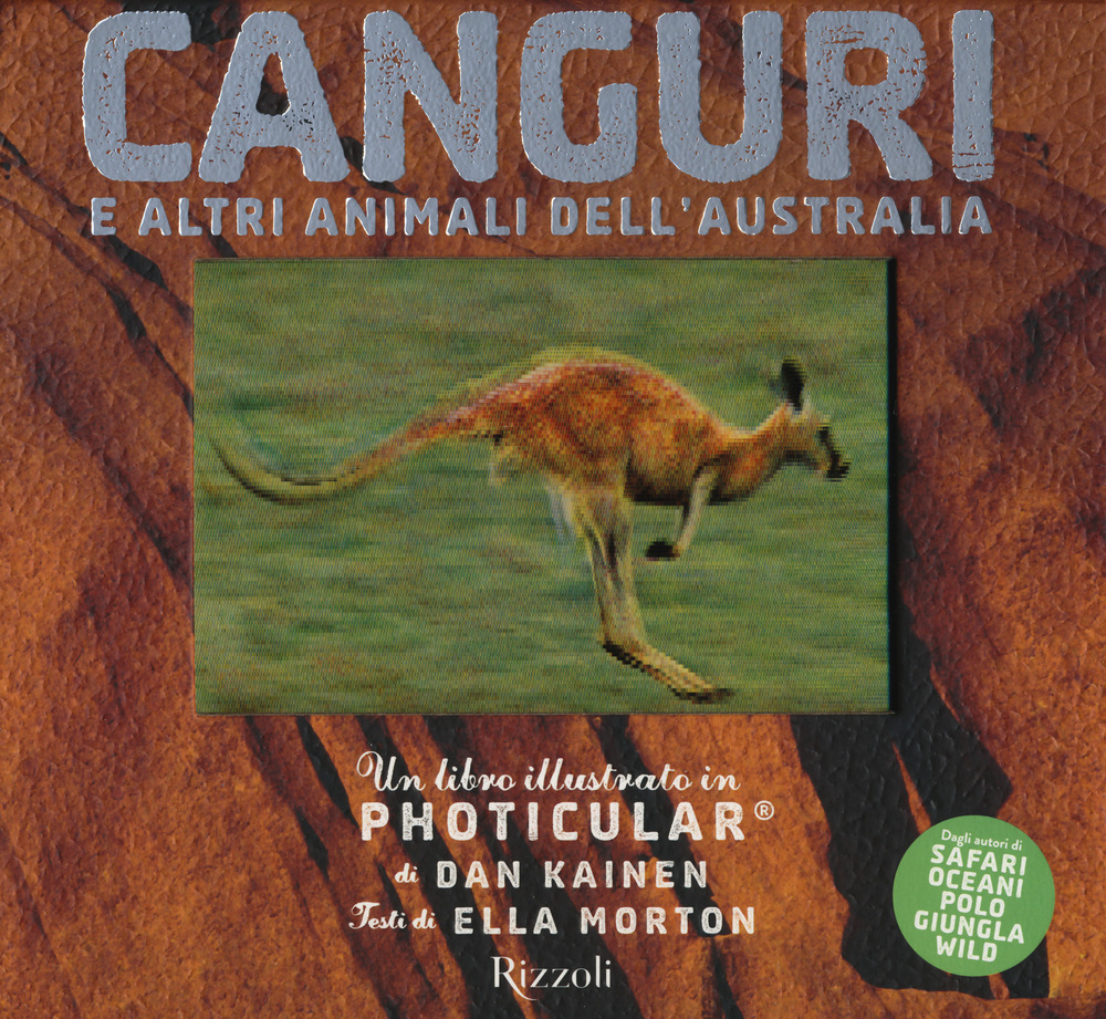 Canguri e altri animali dell'Australia. Un libro illustrato in Photicular®. Ediz. a colori