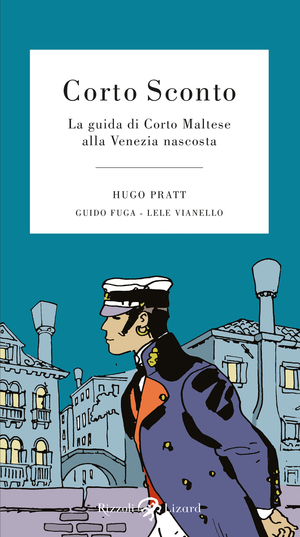 Corto Sconto. La guida di Corto Maltese alla Venezia nascosta