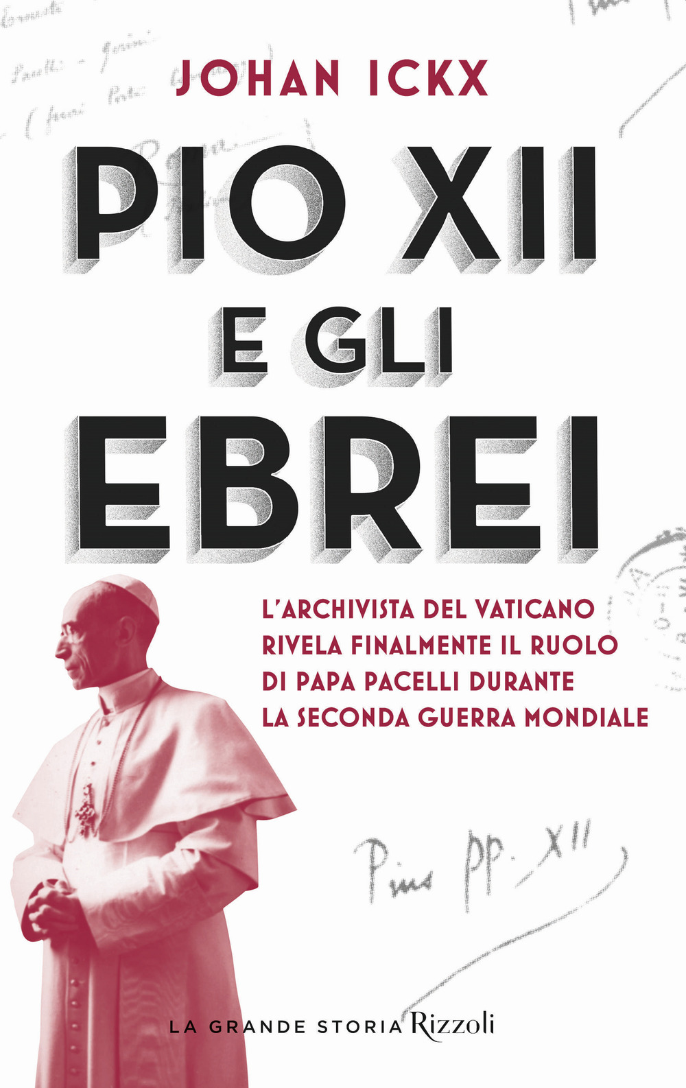 Pio XII e gli ebrei. L'archivista del Vaticano rivela finalmente il ruolo di papa Pacelli durante la Seconda guerra mondiale