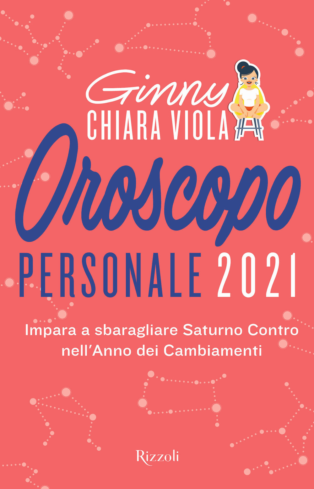 Oroscopo personale 2021. Impara a sbaragliare Saturno contro nell'anno dei cambiamenti