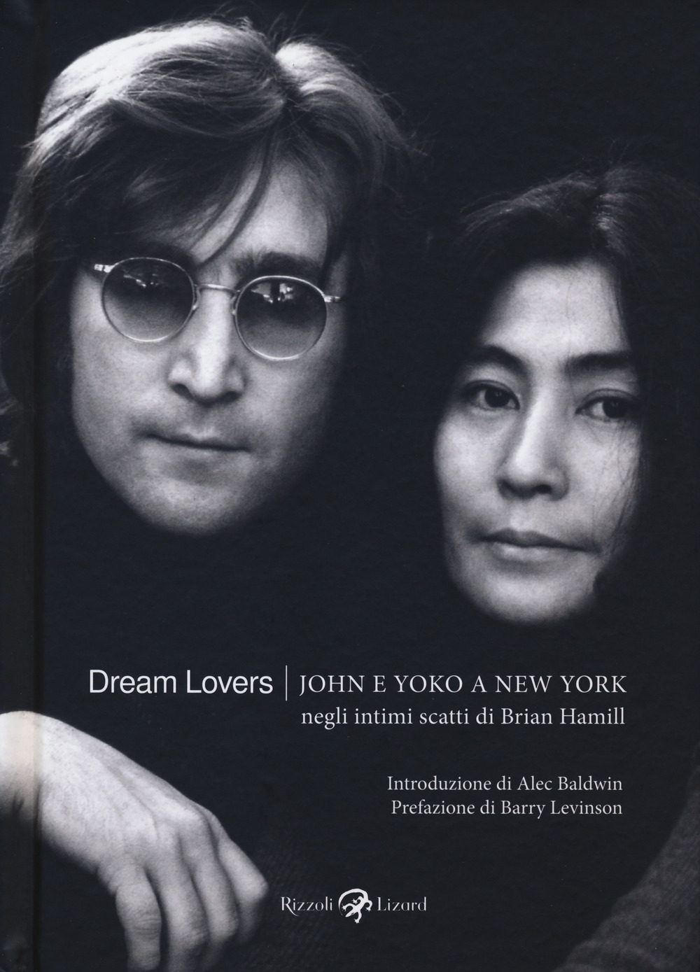 Dream lovers. John e Yoko a New York negli intimi scatti di Brian Hamill. Ediz. illustrata