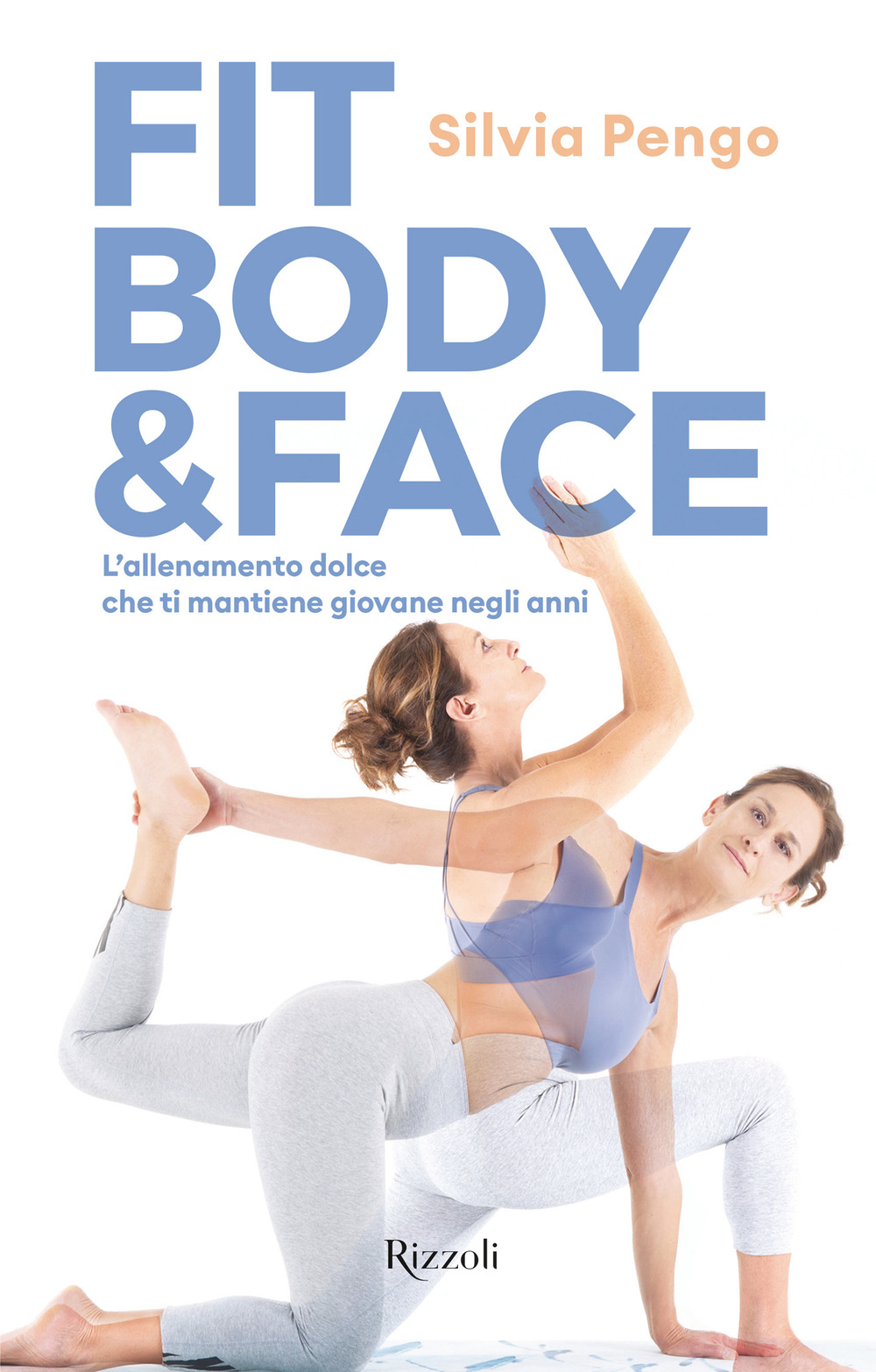 Fit body & face. L'allenamento dolce che ti mantiene giovane negli anni