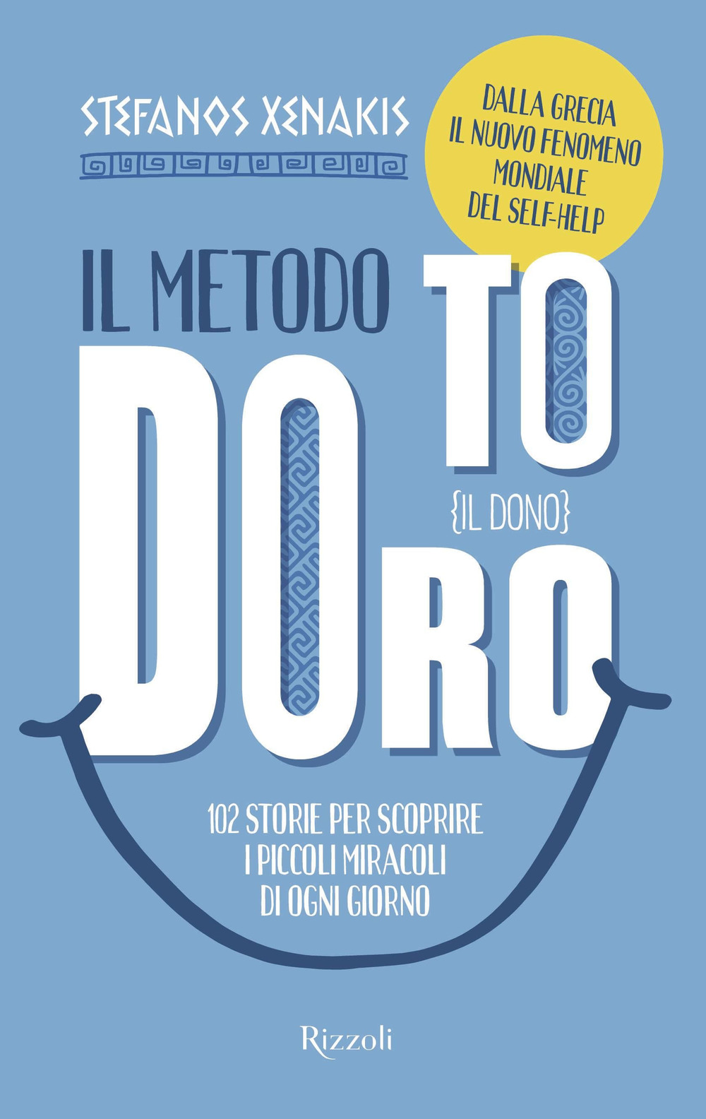 Il Metodo To Doro. Il dono. 102 storie per scoprire i piccoli miracoli di ogni giorno