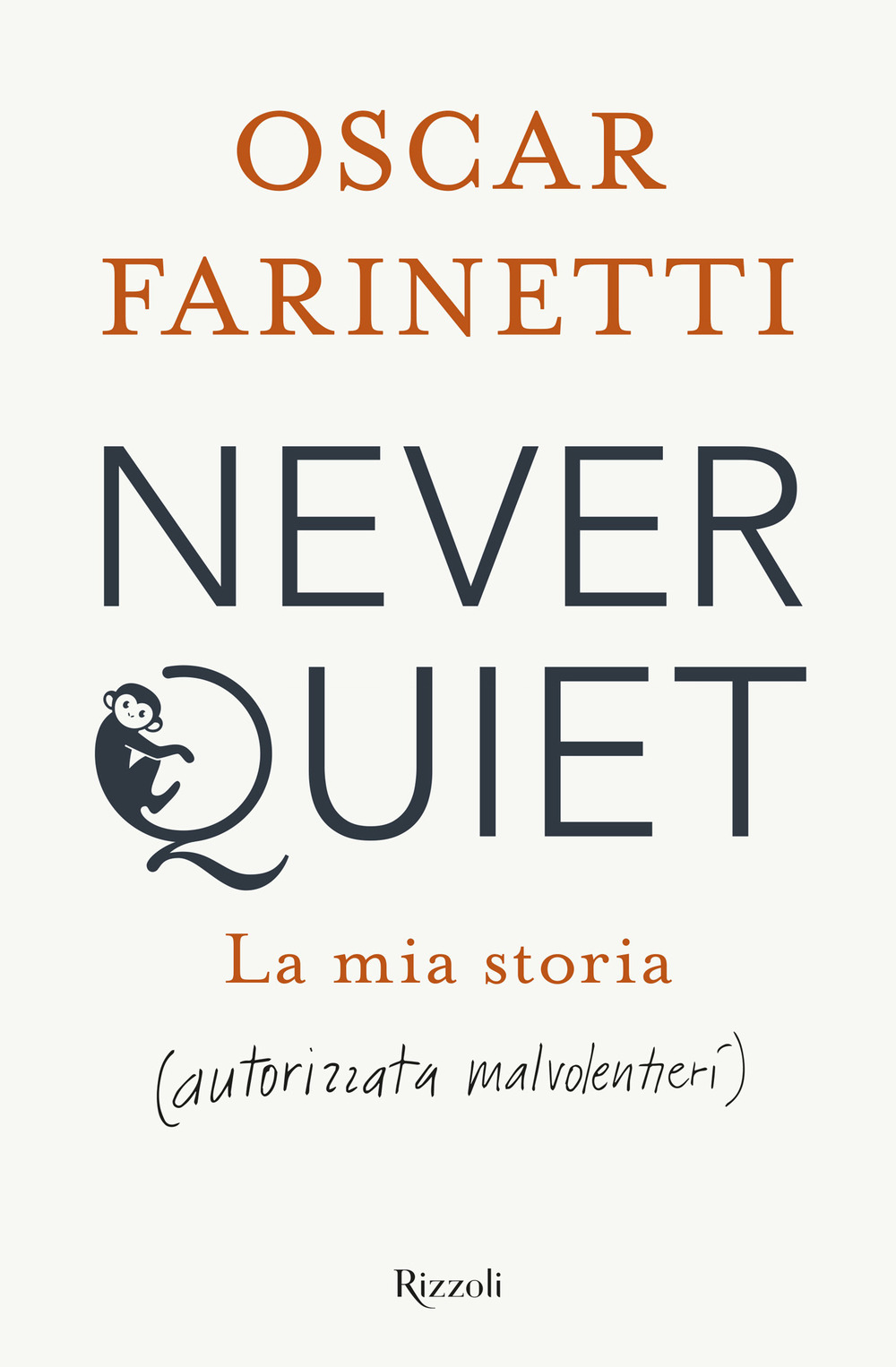 Never quiet. La mia storia (autorizzata malvolentieri)