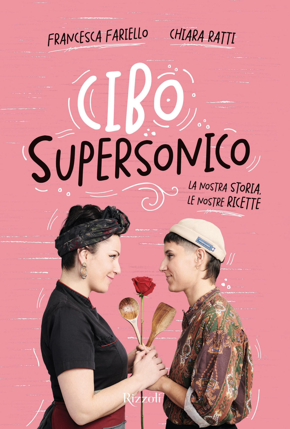 Cibo supersonico. La nostra storia, le nostre ricette