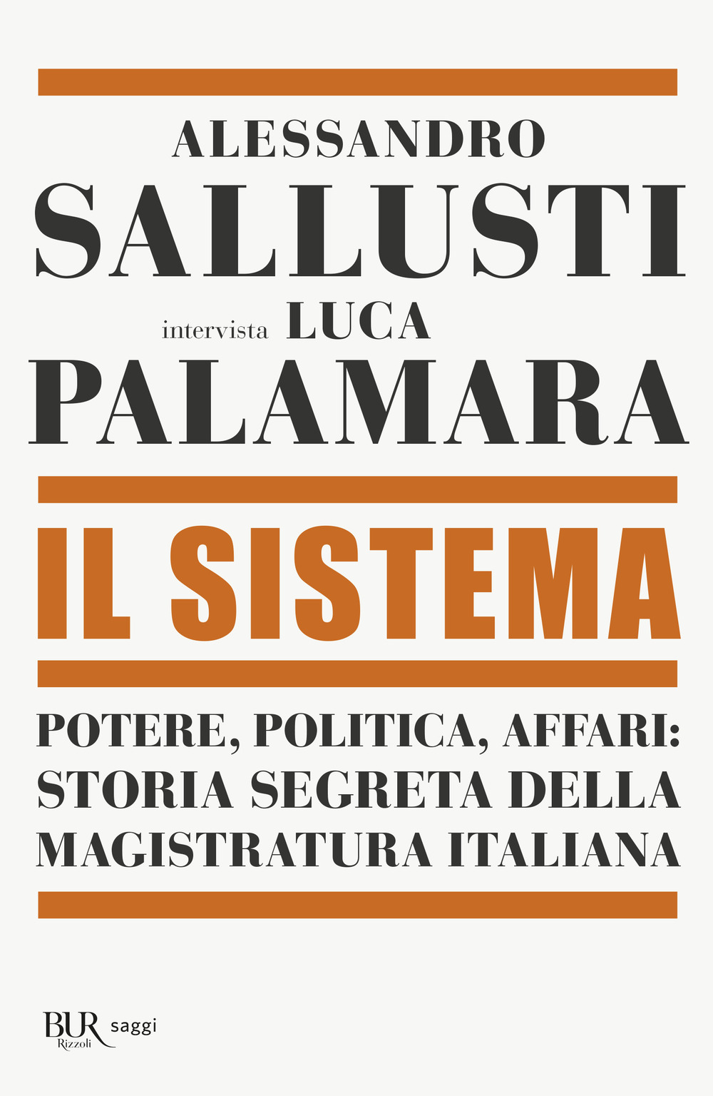 Il sistema. Potere, politica affari: storia segreta della magistratura italiana