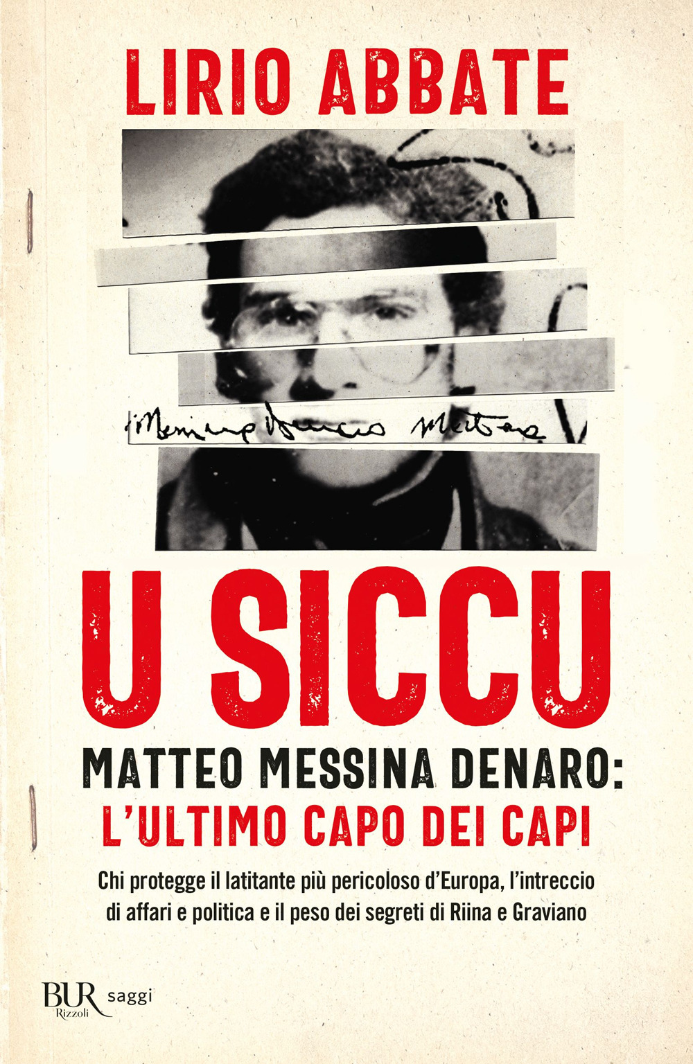 U siccu. Matteo Messina Denaro: l'ultimo capo dei capi