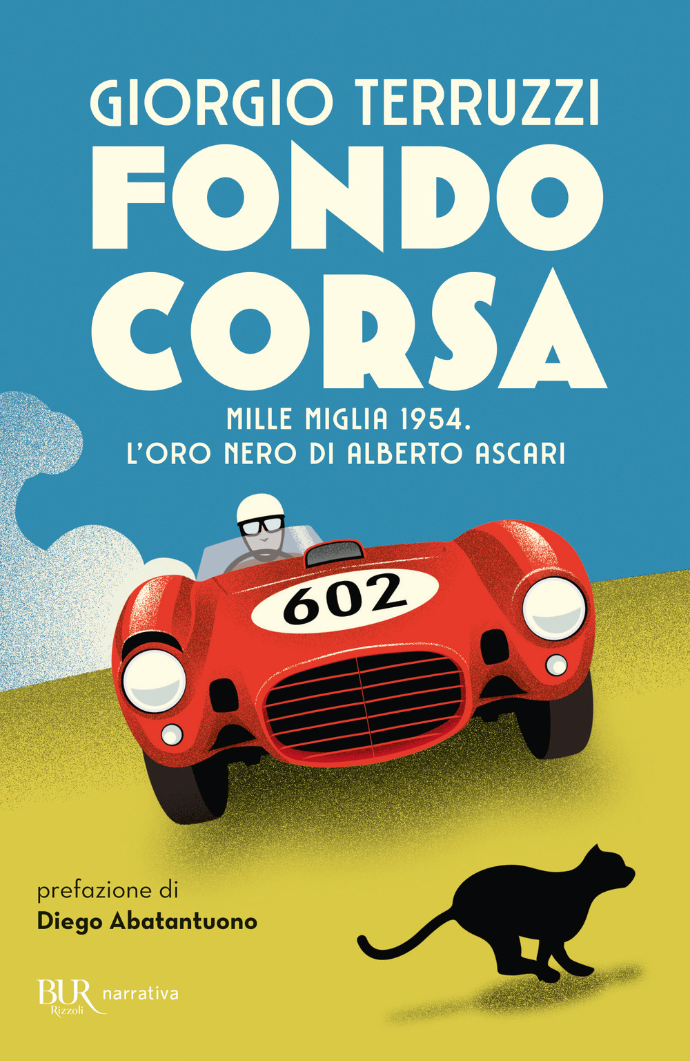 Fondocorsa. Mille Miglia 1954. L'oro nero di Alberto Ascari