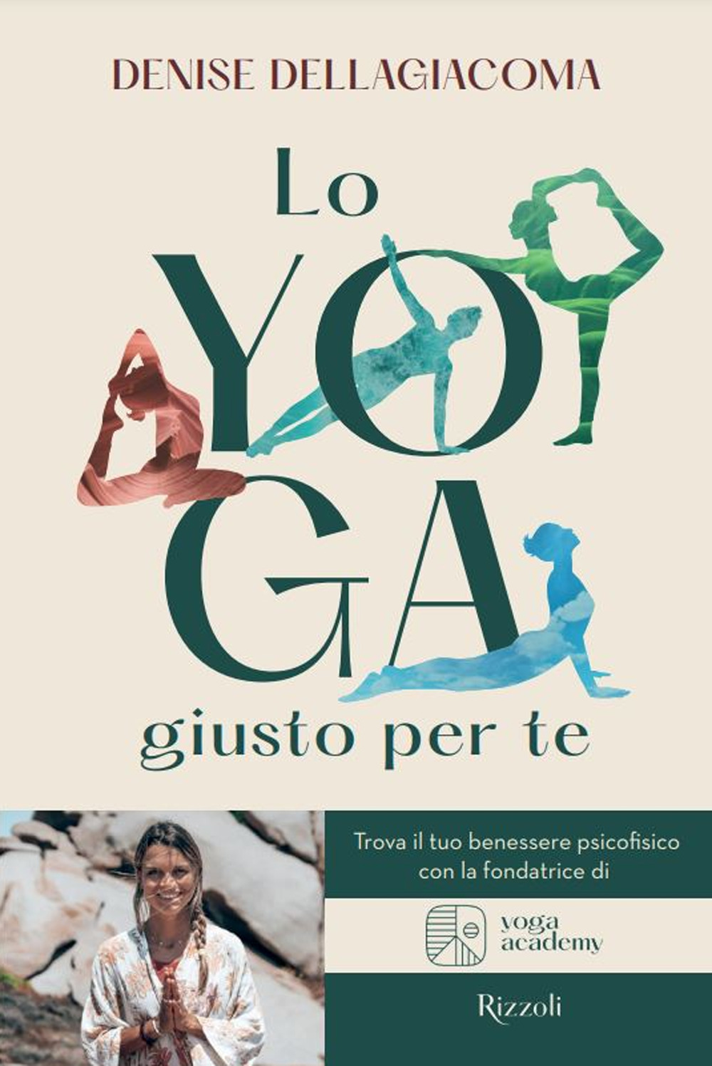 Lo yoga giusto per te. Trova la tua via per il benessere