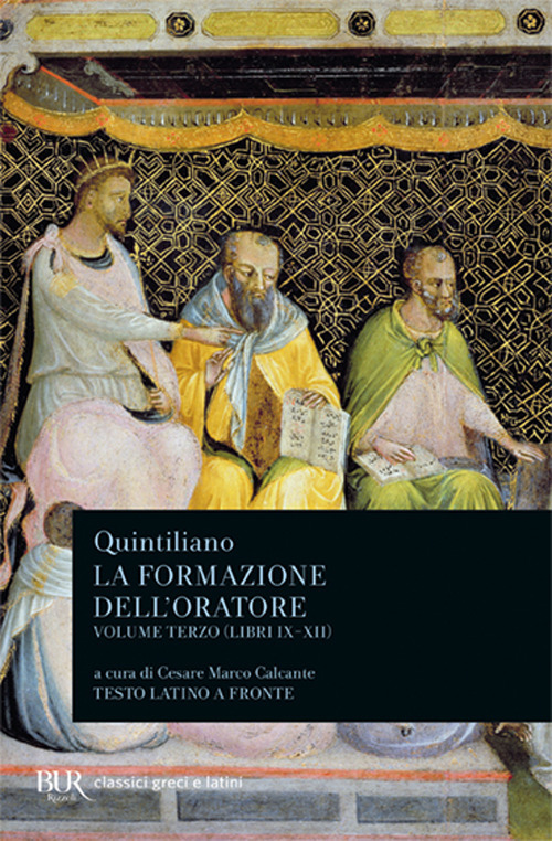 La formazione dell'oratore. Vol. 3: Libri 9-12