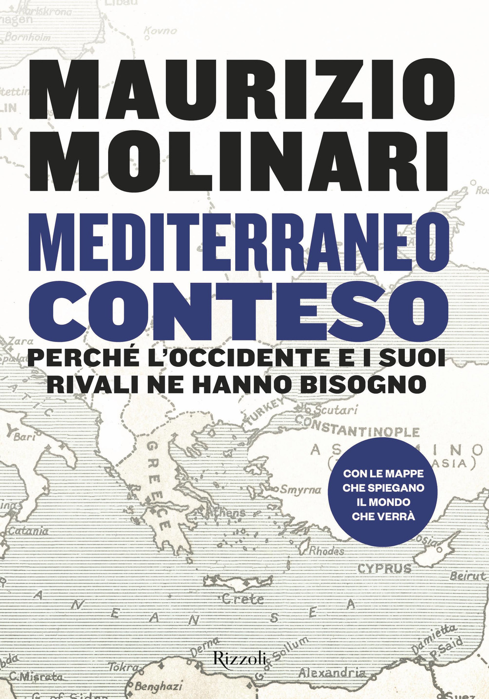 Mediterraneo conteso. Perché l'Occidente e i suoi rivali ne hanno bisogno