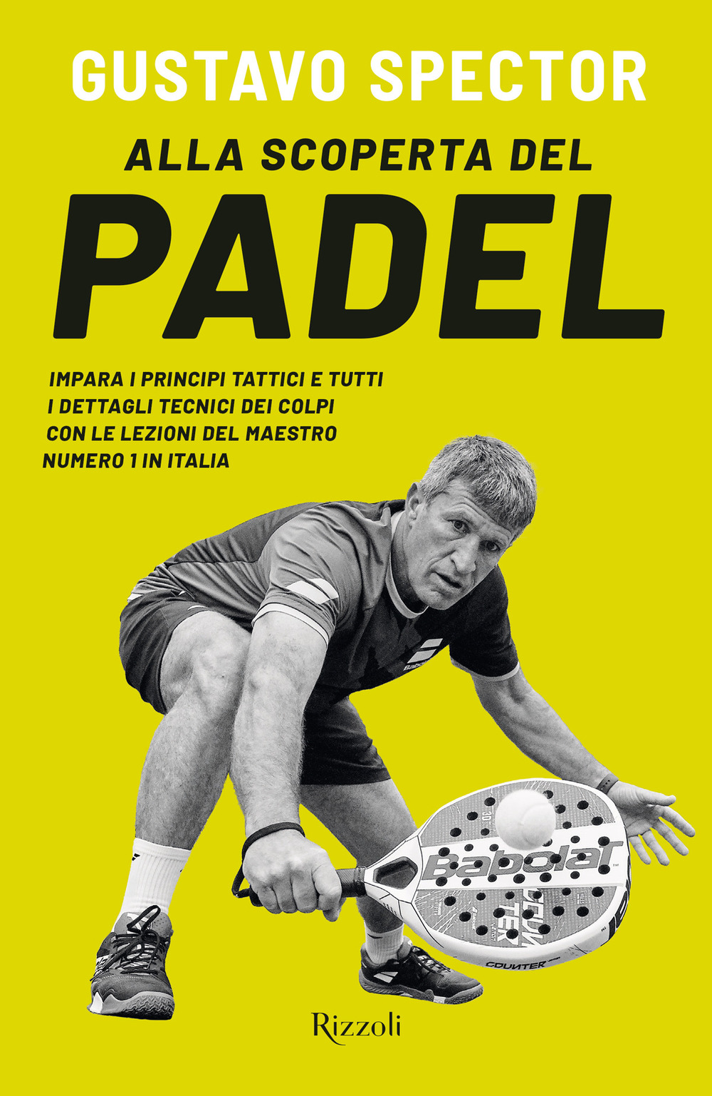 Alla scoperta del padel. Impara i principi tattici e tutti i dettagli tecnici dei colpi con le lezioni del maestro numero 1 in Italia