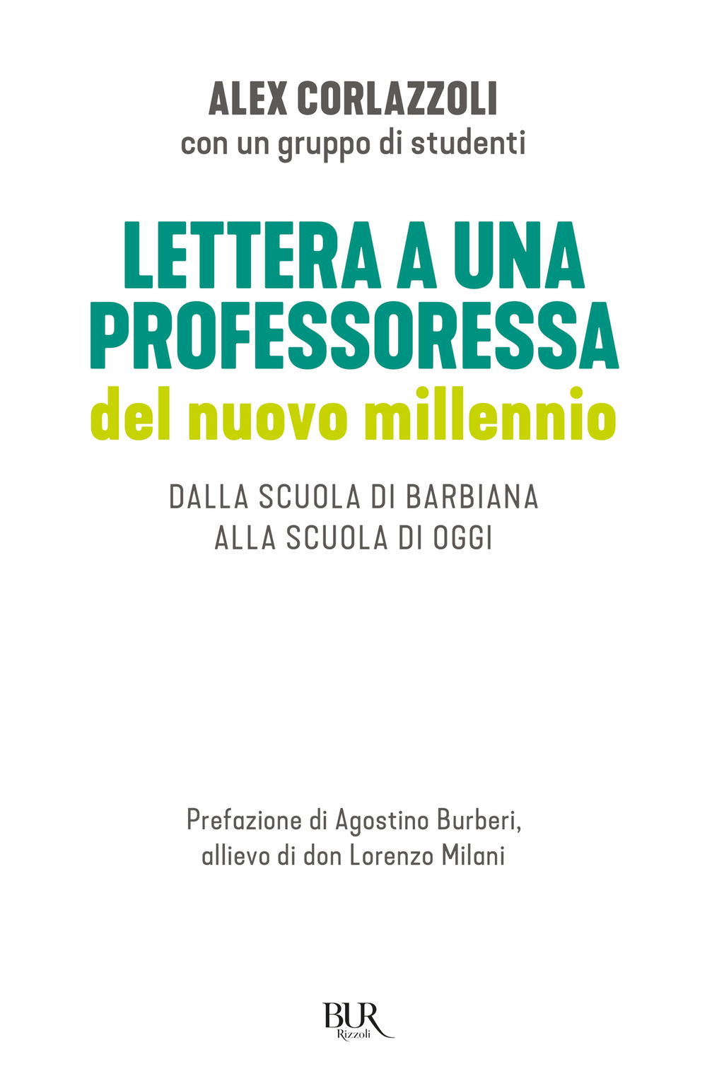 Lettera a una professoressa del nuovo millennio. Dalla scuola di Barbiana alla scuola di oggi