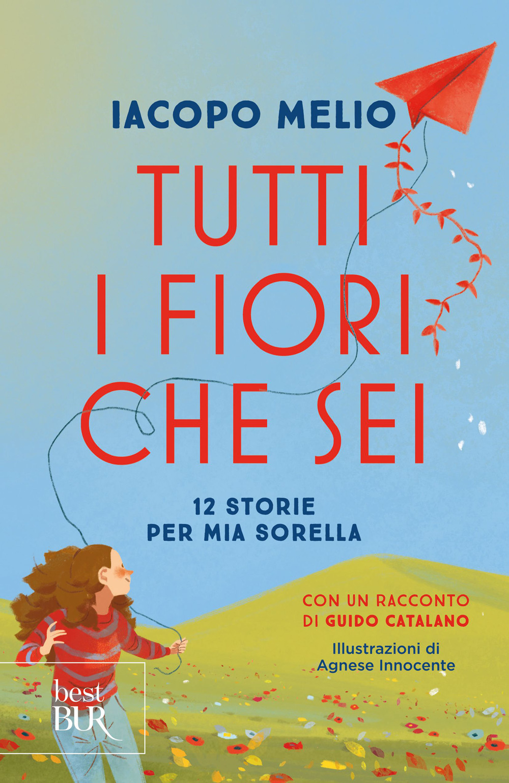 Tutti i fiori che sei. 12 storie per mia sorella