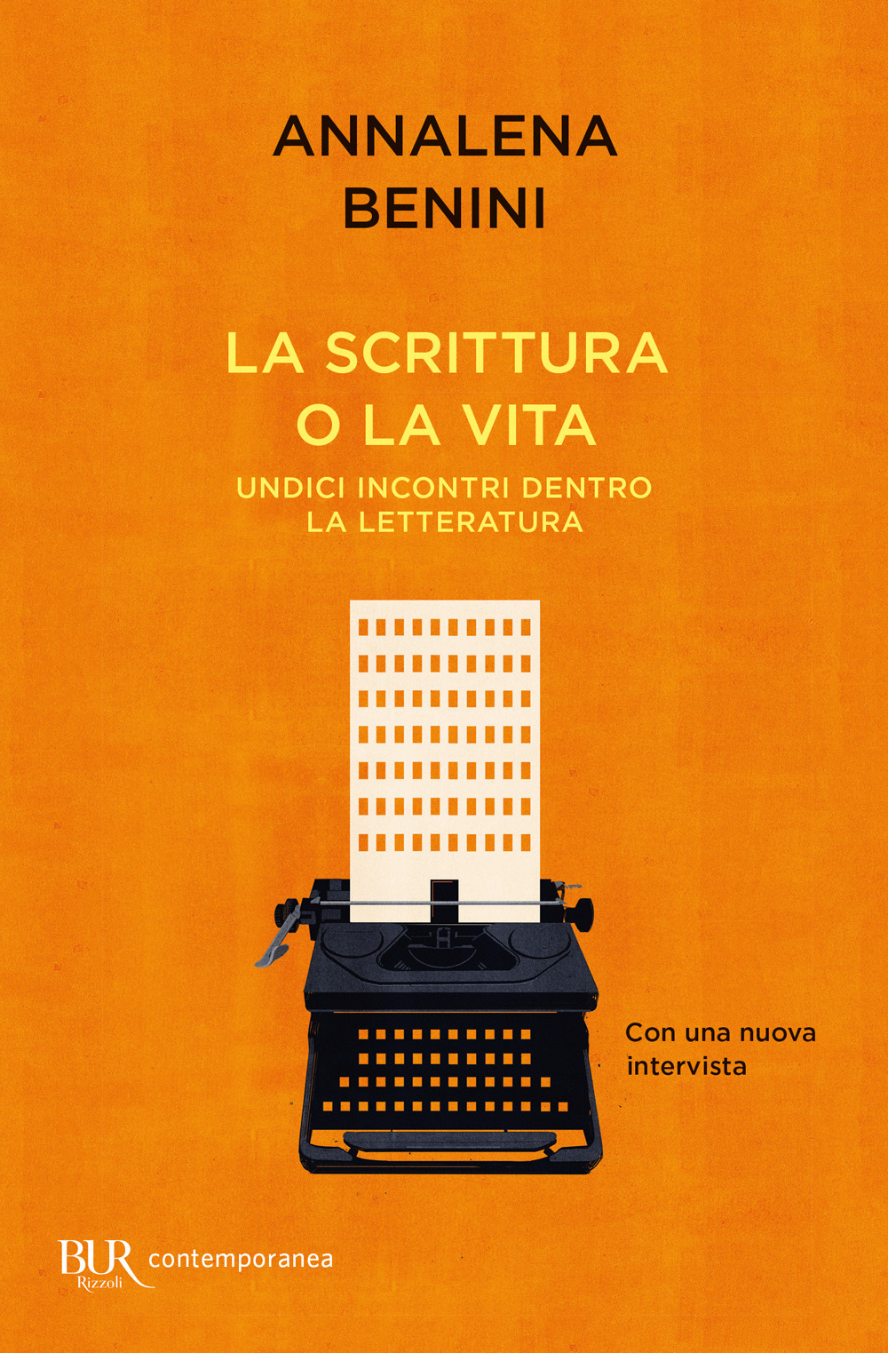 La scrittura o la vita. Undici incontri dentro la letteratura