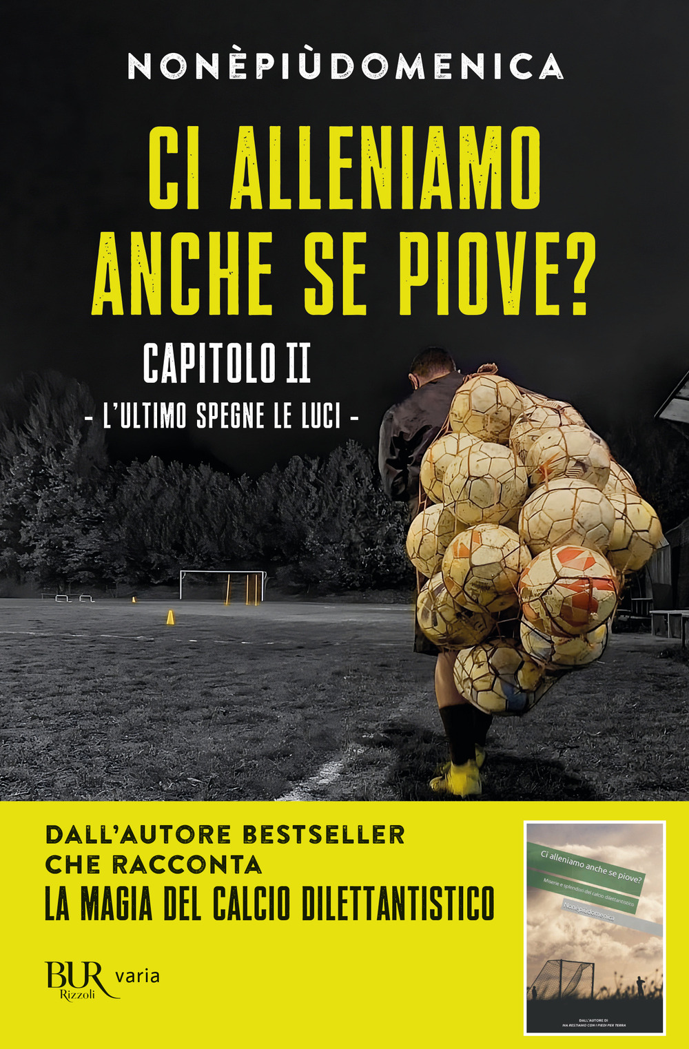 Ci alleniamo anche se piove?. Vol. 2: L' ultimo spegne le luci