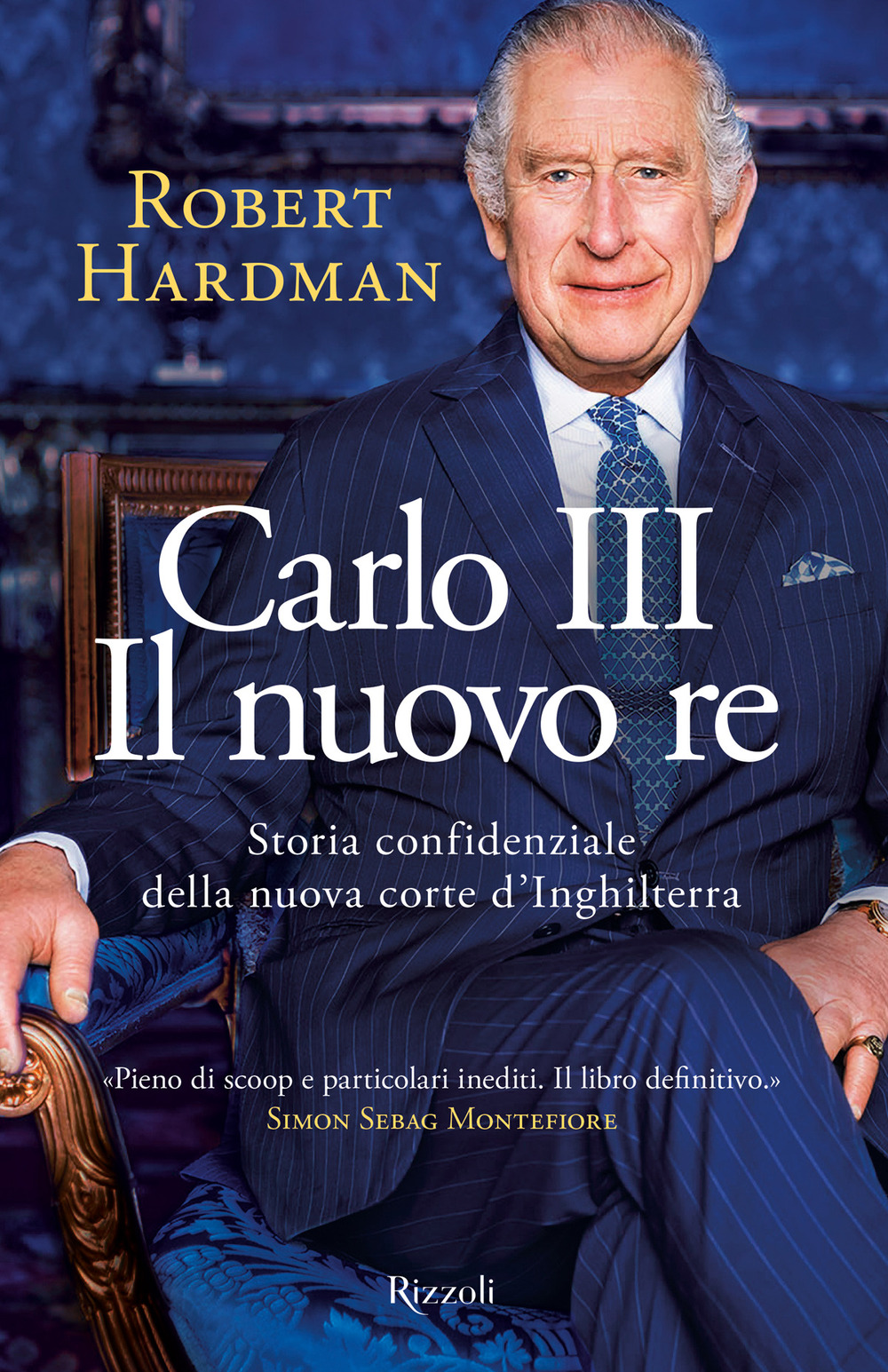 Carlo III. Il nuovo re. Storia confidenziale della nuova corte d'Inghilterra