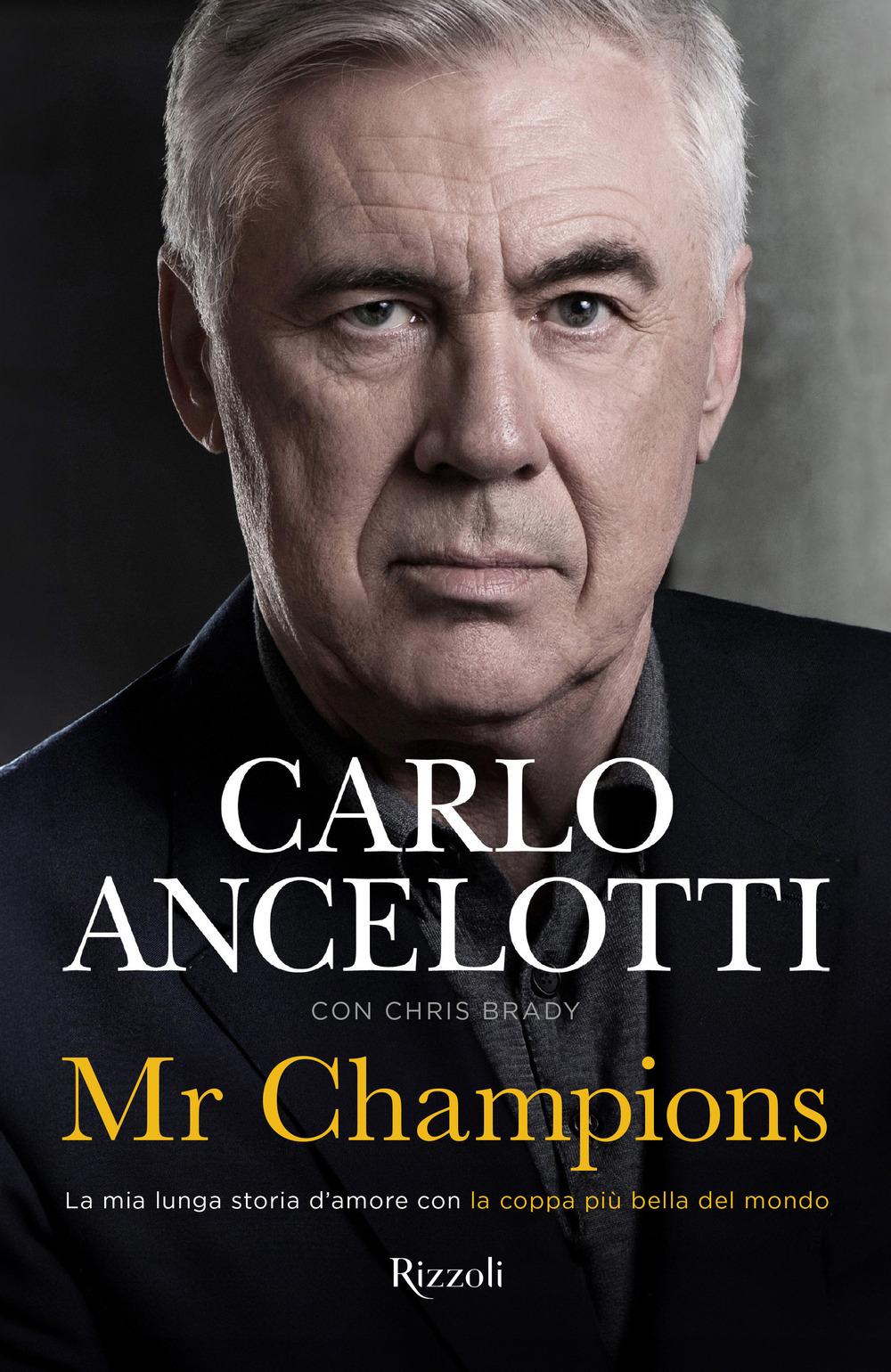 Mr Champions. La mia lunga storia d'amore con la coppa più bella del mondo