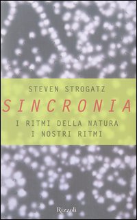 Sincronia. I ritmi della natura, i nostri ritmi