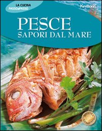 Pesce. Sapori dal mare