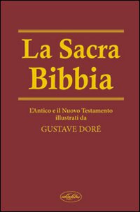 La sacra Bibbia. Ediz. illustrata