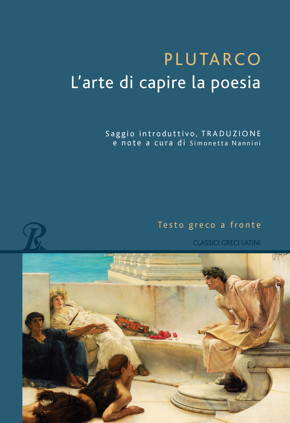 L'arte di capire la poesia. Testo greco a fronte. Ediz. bilingue