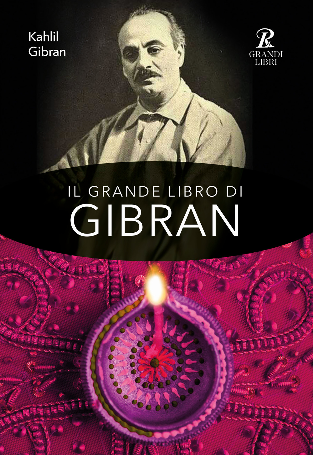 Il grande libro di Gibran: Il profeta-Il giardino del profeta-Sabbia e spuma-La voce del cuore. Ediz. integrale