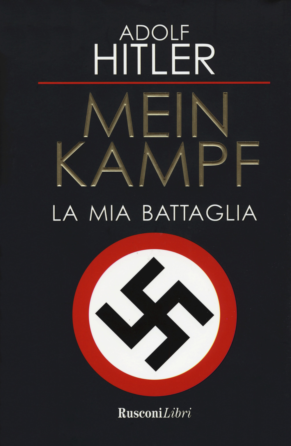 Mein Kampf. La mia battaglia