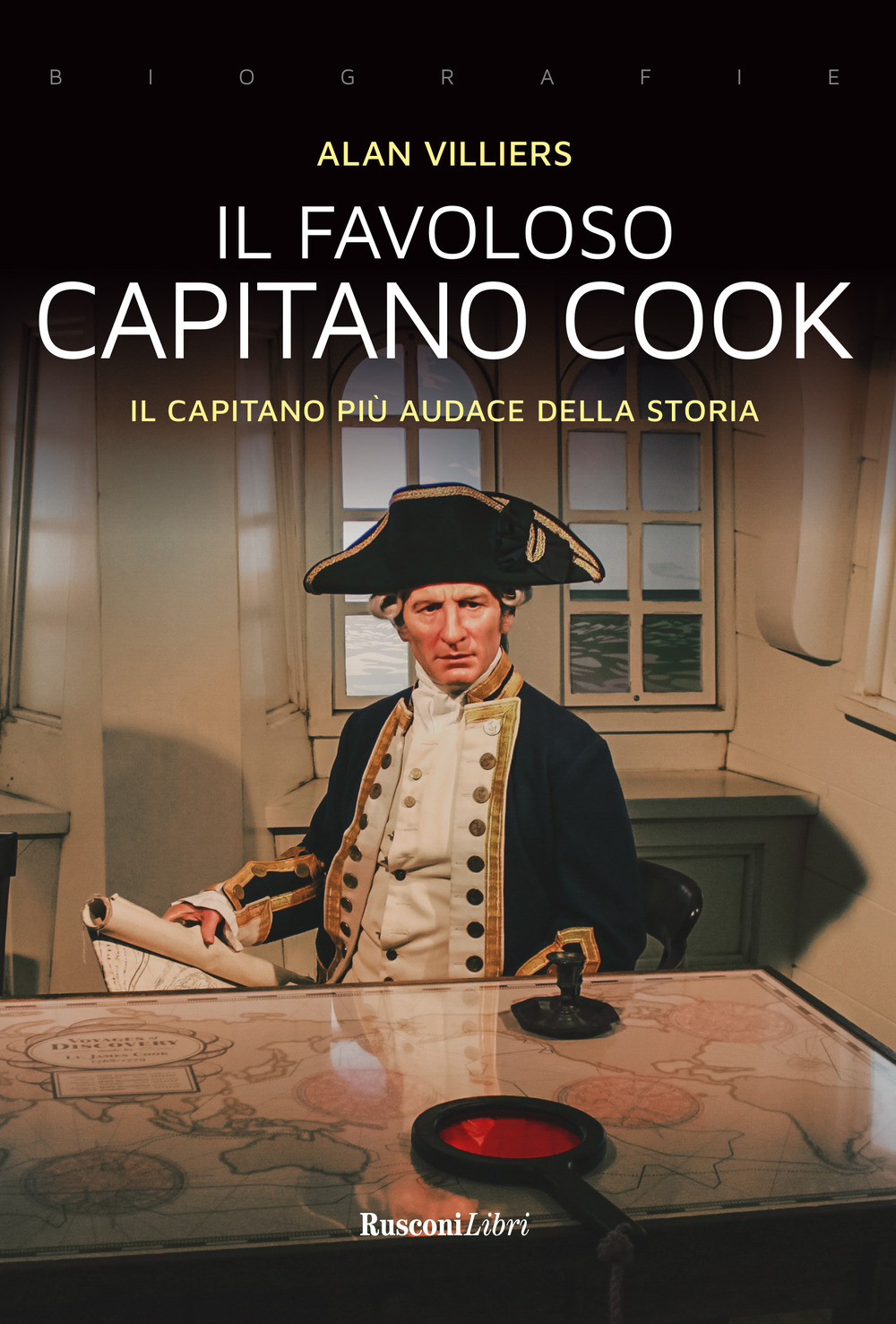 Il favoloso capitano Cook. Il capitano più audace della storia