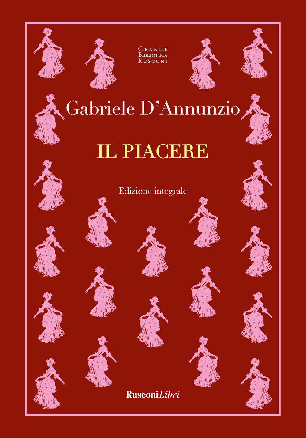 Il piacere. Ediz. integrale