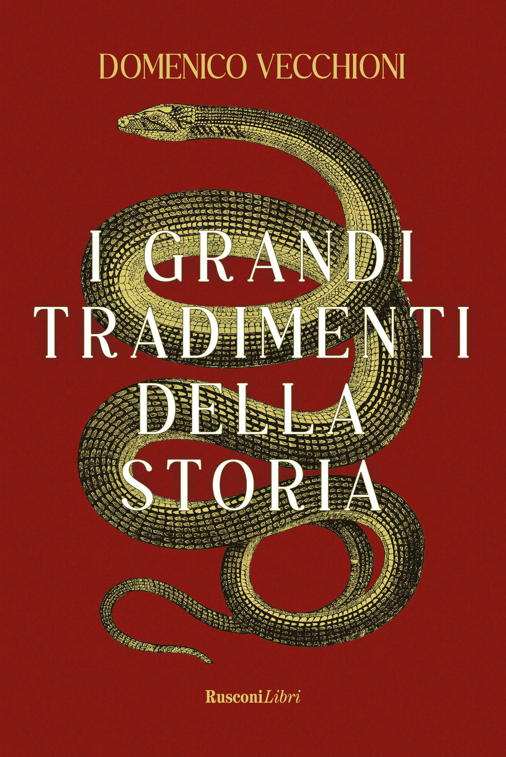 Traditori! I più grandi tradimenti della storia