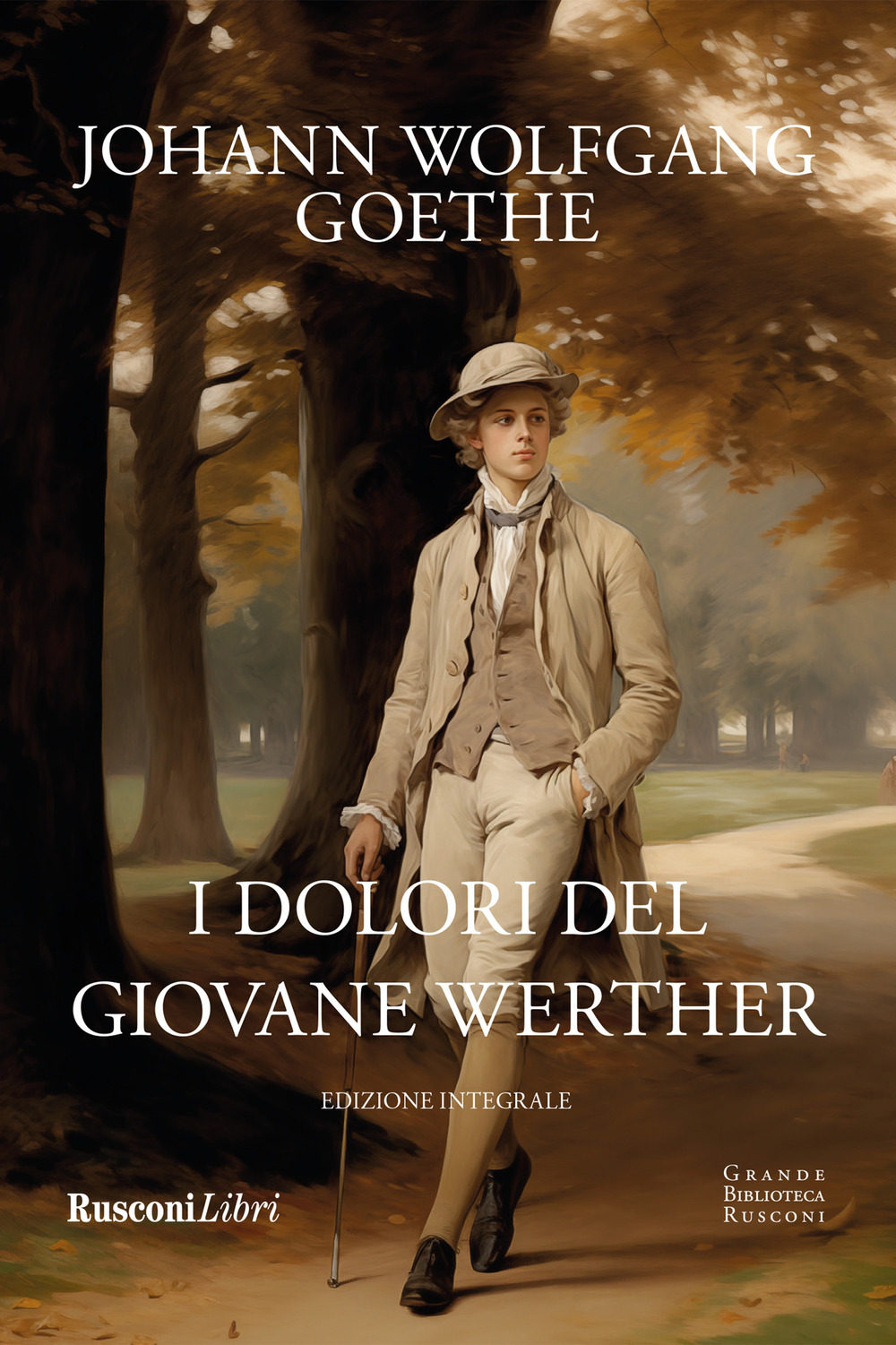 I dolori del giovane Werther. Ediz. integrale