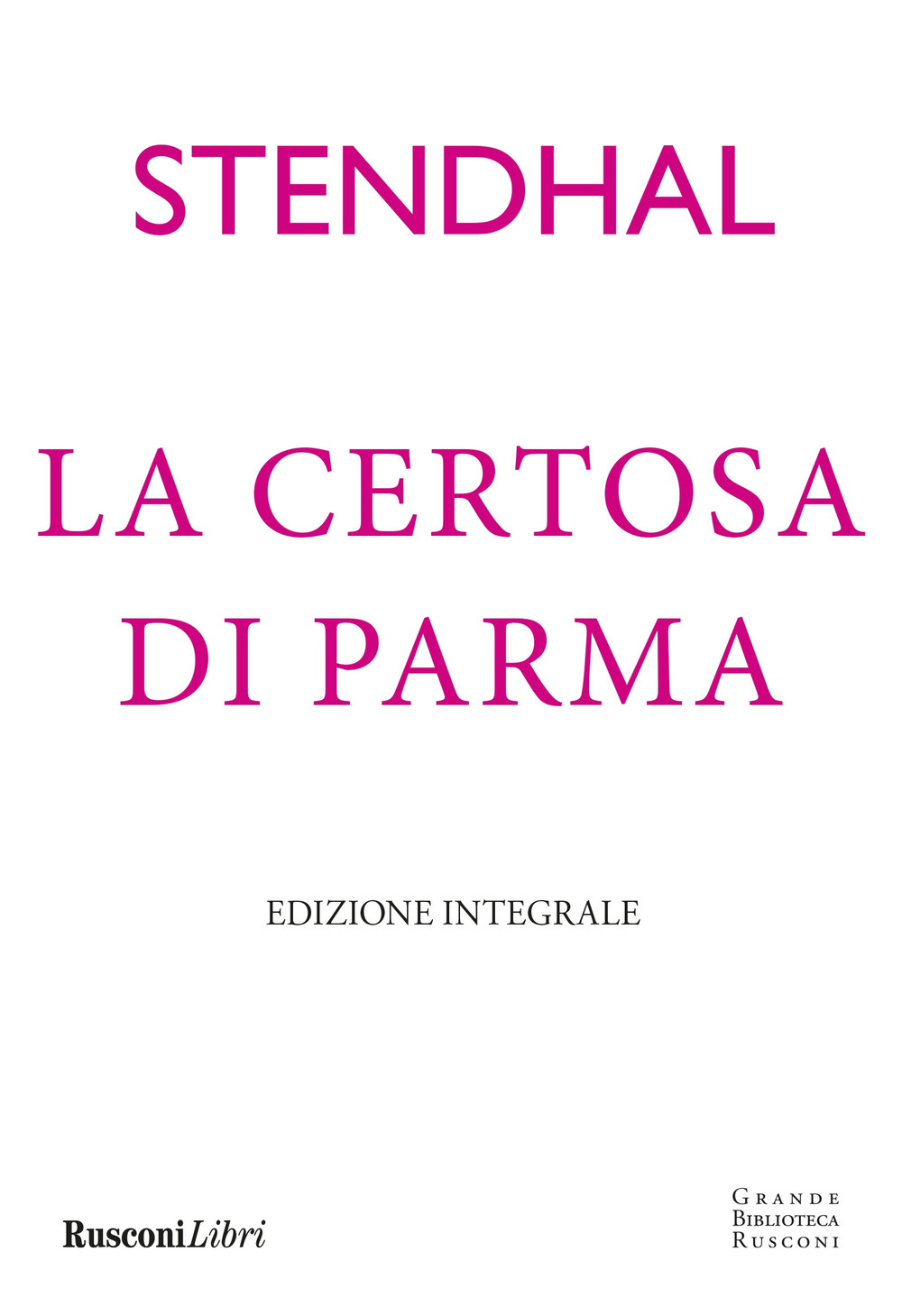 La certosa di Parma. Ediz. integrale